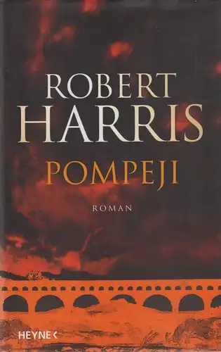 Buch: Pompeji, Roman. Harris, Robert, 2004, Wilhelm Heyne Verlag, gebraucht, gut