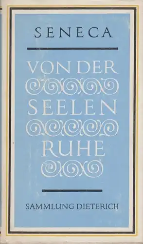 Sammlung Dieterich 367, Von der Seelenruhe, Seneca. 1983, gebraucht, gut