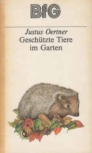 Buch: Geschützte Tiere im Garten, Oertner, Justus, 1986, Landwirtschaftsverlag