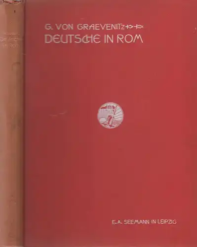 Buch: Deutsche in Rom, Studien und Skizzen, Graevenitz, Seemann Verlag, 1902