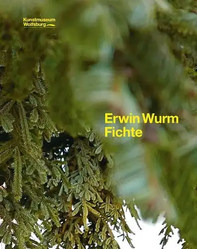 Ausstellungskatalog: Erwin Wurm. Fichte, Egging, Björn, 2015, aga press, sign.