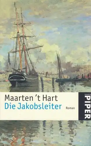 Buch: Die Jakobsleiter, Hart, Maarten 't. Serie Piper, 2006, Piper Verlag, Roman