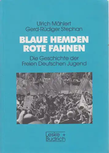 Buch: Blaue Hemden - Rote Fahnen. Mählert / Stephan, 1996, Leske + Budrich