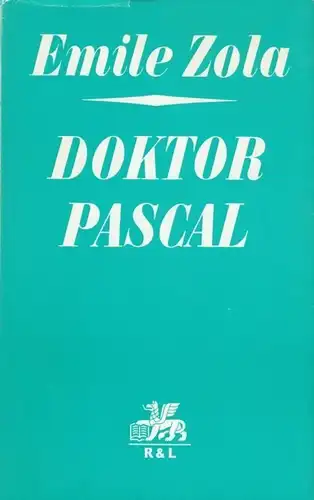 Buch: Doktor Pascal, Zola, Emile. 1974, Verlag Rütten & Loening, gebraucht, gut