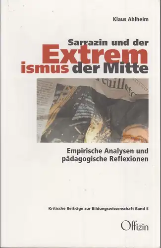 Buch: Sarrazin und der Extremismus der Mitte, Ahlheim, Klaus, 2011, Offizin