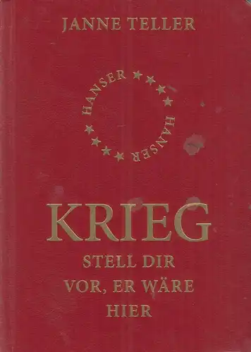 Buch: Krieg - Stell dir vor, er wäre hier. Teller, Janne, 2010, Hanser Verlag