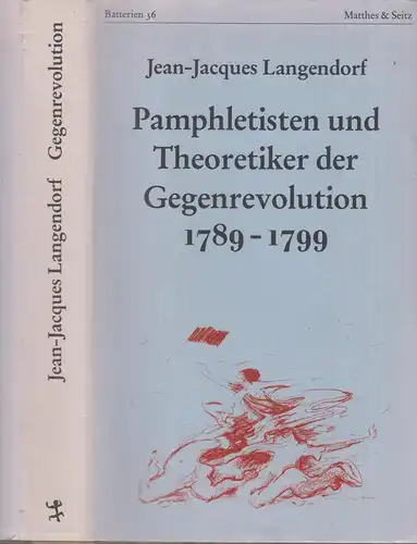 Buch: Pamphletisten und Theoretiker der Gegenrevolution, Langendorf, 1989