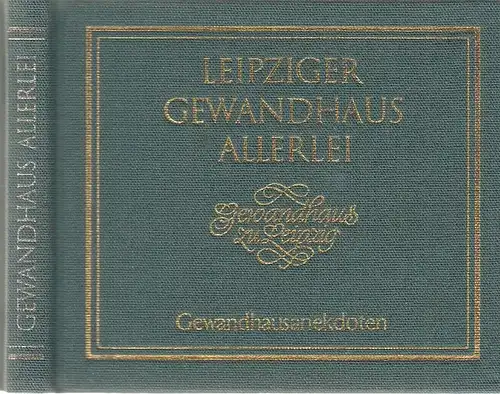 Buch: Leipziger Gewandhaus Allerlei - Gewandhausanekdoten, Zumpe, Karl