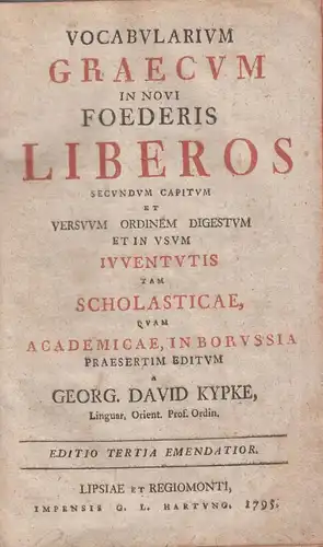 Buch: Vocabvlarivm Graecvm in Novi Foederis Liberos. Kypke, G. D., 1795, Hartung
