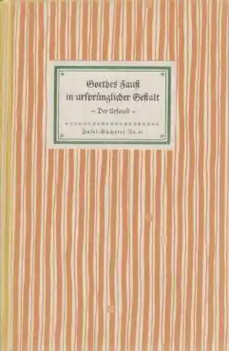 Insel-Bücherei 61, Goethes Faust in ursprünglicher Gestalt - Der Urfaust, Goethe