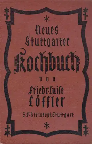 Buch: Neues Stuttgarter Kochbuch. Löffler, F. Luise, 1927, Steinkopf Verlag