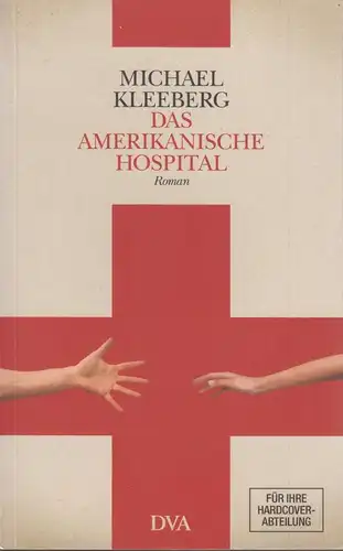Buch: Das amerikanische Hospital, Kleeberg, Michael, 2010, DVA, signiert, Roman
