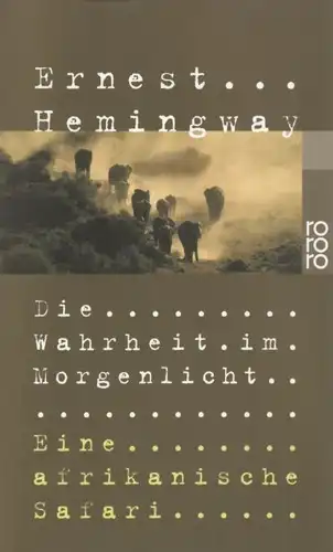 Buch: Die Wahrheit im Morgenlicht, Hemingway, Ernest. Rororo, 2001