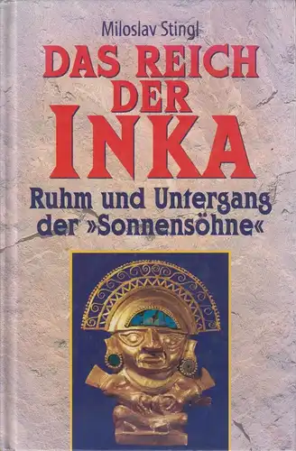 Buch: Das Reich der Inka, Stingl, Miloslav. 1996, gebraucht, gut