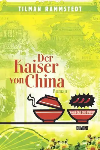 Buch: Der Kaiser von China, Rammstedt, Tilman, 2008, DuMont, Köln, Roman