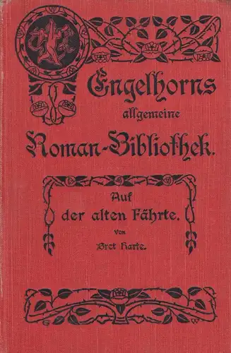 Buch: Auf der alten Fährte. Harte, Bret, 1906, Engelhorn, Roman-Bibliothek