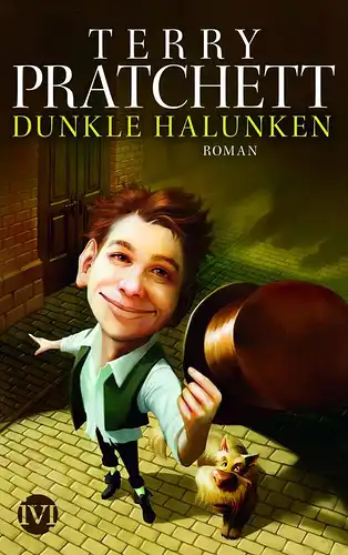 Buch: Dunkle Halunken, Roman, Pratchett, Terry, 2013, IVI, sehr gut