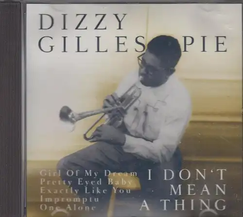 CD: Dizzy Gillespie - It Don't Mean A Thing, 2018, Zyx Music, gebraucht, gut