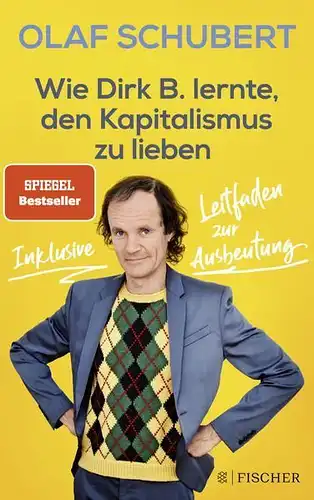 Buch: Wie Dirk B. lernte, den Kapitalismus zu lieben, Schubert, Olaf, 2020, gut