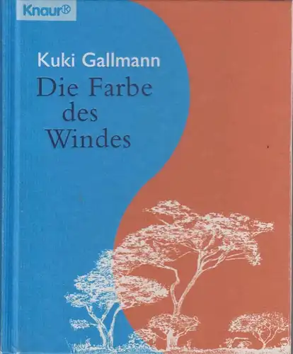 Buch: Die Farbe des Windes, Gallmann, Kuki. 1996, gebraucht, gut