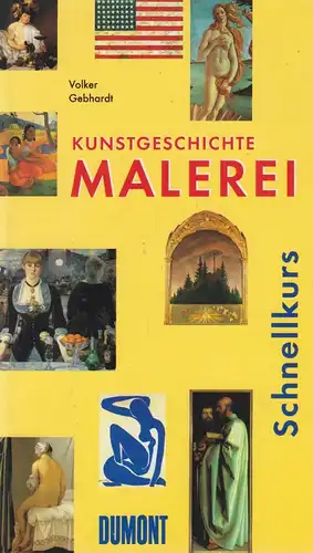 Buch: Kunstgeschichte Malerei. Gebhardt, Volker, 1999, DuMont Buchverlag