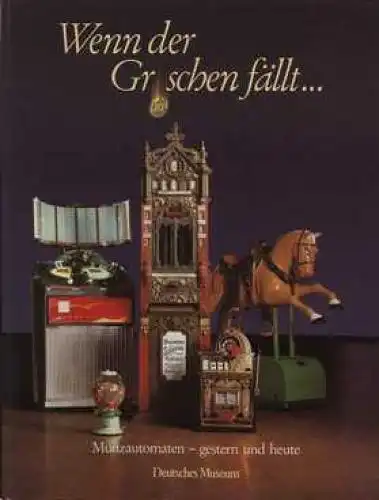 Ausstellungskatalog: Wenn der Groschen fällt, Kemp, C. / Gierlinger, U., 1989