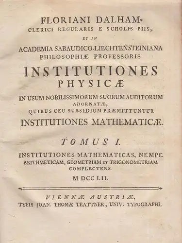 Buch: Floriani Dalham Physicae, Tomus I, 1752, Joan. Thomae Teattner, Latein