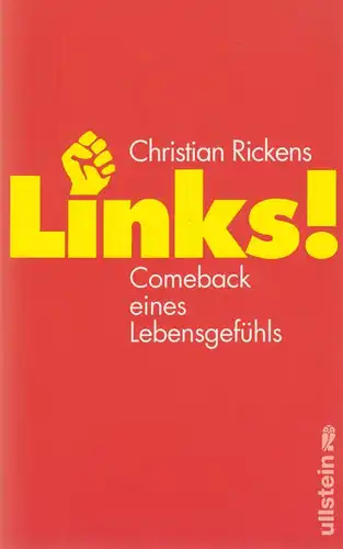 Buch: Links!, Rickens, Christian. 2008, Ullstein Verlag, gebraucht, sehr gut