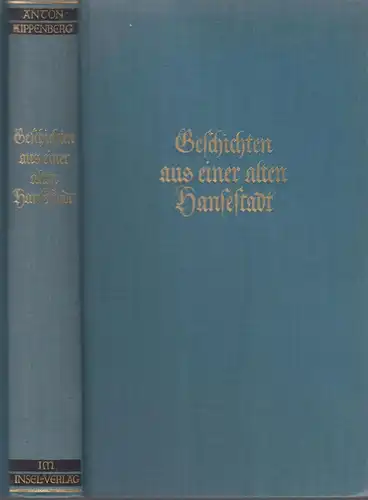 Buch: Geschichten aus einer alten Hansestadt, Kippenberg, Anton. 1936, Insel