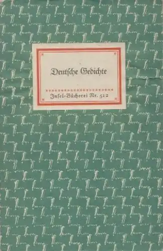 Insel-Bücherei 512, Deutsche Gedichte, Kippenberg, Katharina. 1943, Insel Verlag