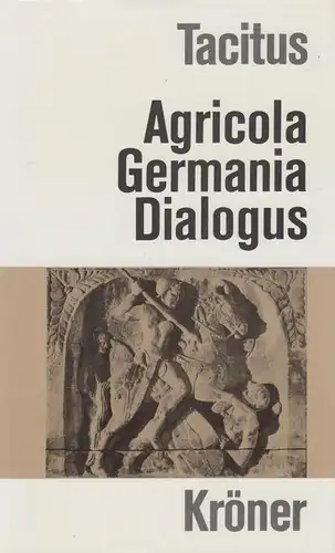 Buch: Agricola Germania Dialogus. Tacitus, 1985, Alfred Kröner Verlag
