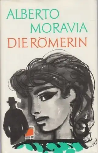 Buch: Die Römerin, Moravia, Alberto. 1975, Aufbau-Verlag, Roman, gebraucht, gut