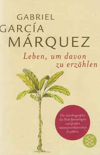 Buch: Leben, um davon zu erzählen. Márquez, Gabriel Garcia, 2004, Fischer