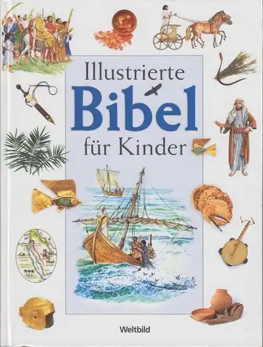 Buch: Illustrierte Bibel für Kinder, Hastings, Selina. 1994, Weltbild Verlag