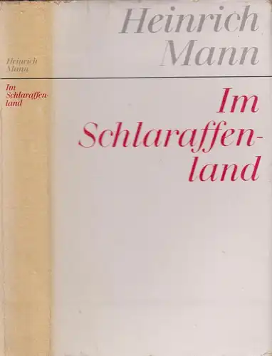 Buch: Im Schlaraffenland. Mann, Heinrich, Gesammelte Werke, 1968, Aufbau Ve 4211