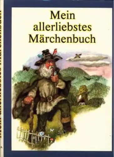 Buch: Mein allerliebstes Märchenbuch, Kondrkova, Ingrid. 1986, Artia Verlag