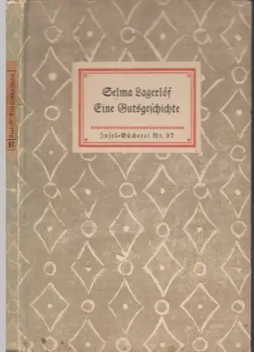 Insel-Bücherei 97, Eine Gutsgeschichte, Lagerlöf, Selma. Ca. 1930, Insel-Verlag