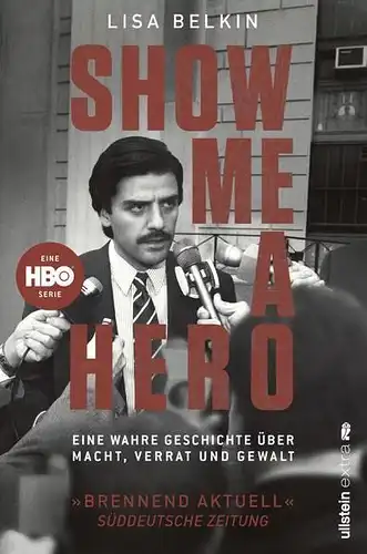 Buch: Show Me a Hero, Belkin, Lisa, 2015, Ullstein Verlag, gebraucht: gut