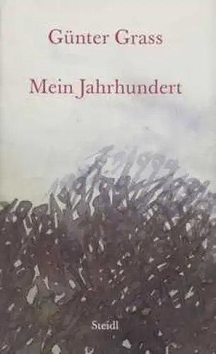 Buch: Mein Jahrhundert, Grass, Günter. 1999, Steidl Verlag, gebraucht, gut 66250