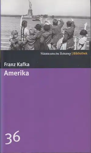 Buch: Amerika, Kafka, Franz. Süddeutsche Zeitung | Bibliothek, 2004, Roman