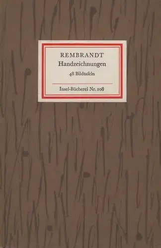 Insel-Bücherei 108, Rembrandt. Handzeichnungen, Graul, Richard. 1956