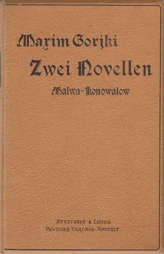 Buch: Zwei Novellen, Malwa, Konowalow. Gorjki, M. 1901, Deutsche Verlags-Anstalt