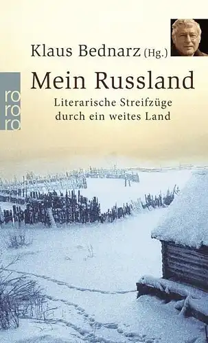 Buch: Mein Russland, Bednarz, Klaus, 2006, Rowohlt, Literarische Streifzüge