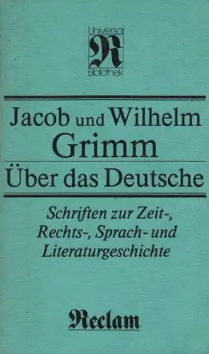 Buch: Über das Deutsche, Grimm, Jacob und Wilhelm. Reclams Universal-Bibliothek