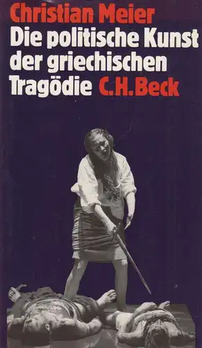 Buch: Die politische Kunst der griechischen Tragödie. Meier, 1988, Bertelsmann