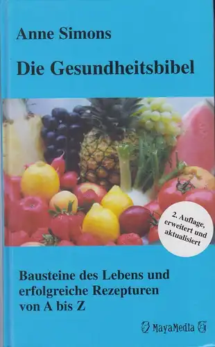 Buch: Die Gesundheitsbibel, Simons, Anne, 2001, MayaMedia Verlag, gebraucht, gut