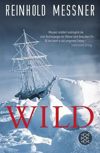 Buch: Wild oder Der letzte Trip auf Erden. Messner, Reinhold, 2017, Fischer