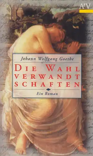 Buch: Die Wahlverwandtschaften, Goethe, Johann Wolfgang von, 1997, Aufbau Verlag