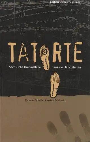 Buch: Tatorte, Schade, Thomas, 2009, Edition Sächsische Zeitung, gebraucht, gut