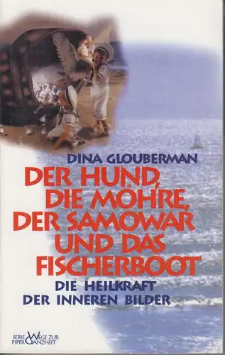 Buch: Der Hund, die Möhre, der Samowar und das Fischerboot, Glouberman, Dina